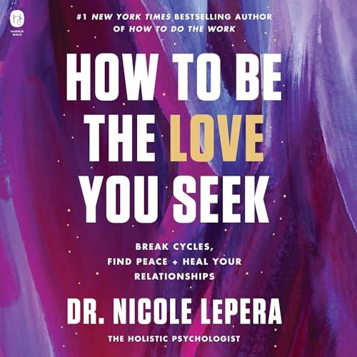 Book cover for the book how to be the love you seek