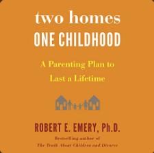 Orange book cover from two homes one childhood, an guide to everlasting co-parenting